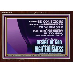 DOING THE DESIRE OF GOD LEADS TO RIGHTEOUSNESS  Bible Verse Acrylic Frame Art  GWARK10628  "33X25"