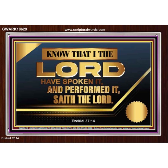 THE LORD HAVE SPOKEN IT AND PERFORMED IT  Inspirational Bible Verse Acrylic Frame  GWARK10629  