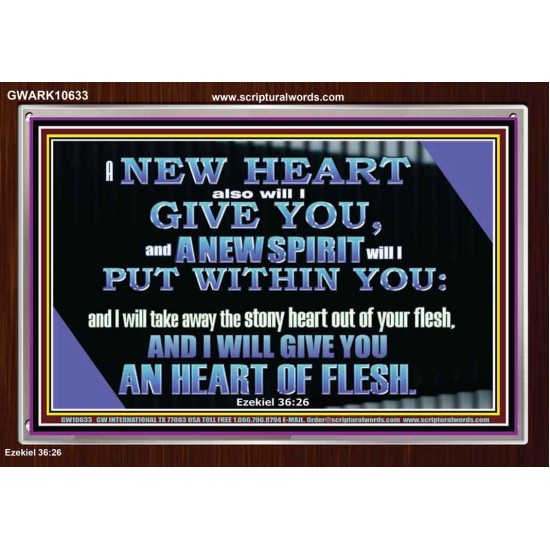 I WILL GIVE YOU A NEW HEART AND NEW SPIRIT  Bible Verse Wall Art  GWARK10633  