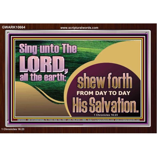 TESTIFY OF HIS SALVATION DAILY  Unique Power Bible Acrylic Frame  GWARK10664  