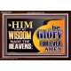 TO HIM THAT BY WISDOM MADE THE HEAVENS BE GLORY FOR EVER  Righteous Living Christian Picture  GWARK10675  