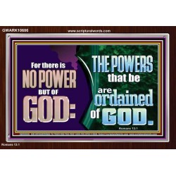 THERE IS NO POWER BUT OF GOD THE POWERS THAT BE ARE ORDAINED OF GOD  Church Acrylic Frame  GWARK10686  "33X25"