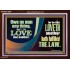 HE THAT LOVETH HATH FULFILLED THE LAW  Sanctuary Wall Acrylic Frame  GWARK10688  "33X25"