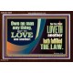 HE THAT LOVETH HATH FULFILLED THE LAW  Sanctuary Wall Acrylic Frame  GWARK10688  