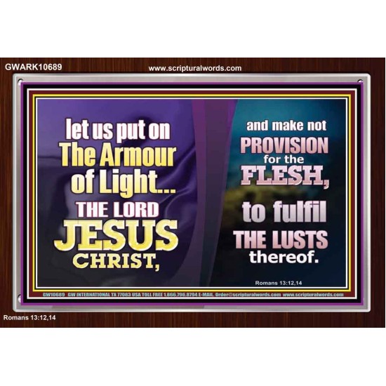 THE ARMOUR OF LIGHT OUR LORD JESUS CHRIST  Ultimate Inspirational Wall Art Acrylic Frame  GWARK10689  