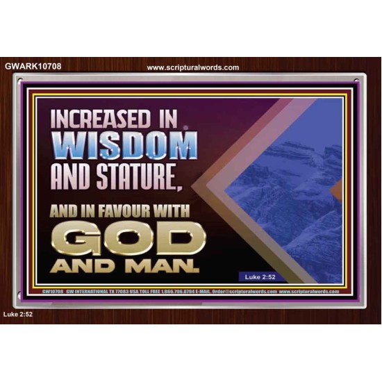 INCREASED IN WISDOM STATURE FAVOUR WITH GOD AND MAN  Children Room  GWARK10708  