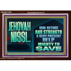 JEHOVAH NISSI A VERY PRESENT HELP  Sanctuary Wall Acrylic Frame  GWARK10709  "33X25"