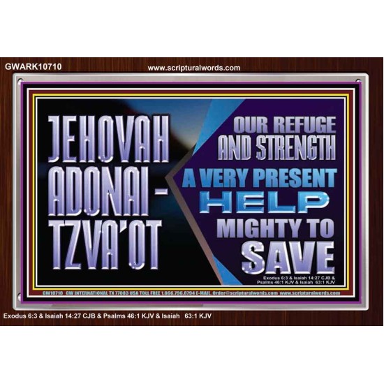 JEHOVAH ADONAI  TZVAOT OUR REFUGE AND STRENGTH  Ultimate Inspirational Wall Art Acrylic Frame  GWARK10710  