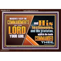 DILIGENTLY KEEP THE COMMANDMENTS OF THE LORD OUR GOD  Ultimate Inspirational Wall Art Acrylic Frame  GWARK10719  "33X25"