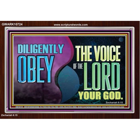 DILIGENTLY OBEY THE VOICE OF THE LORD OUR GOD  Bible Verse Art Prints  GWARK10724  