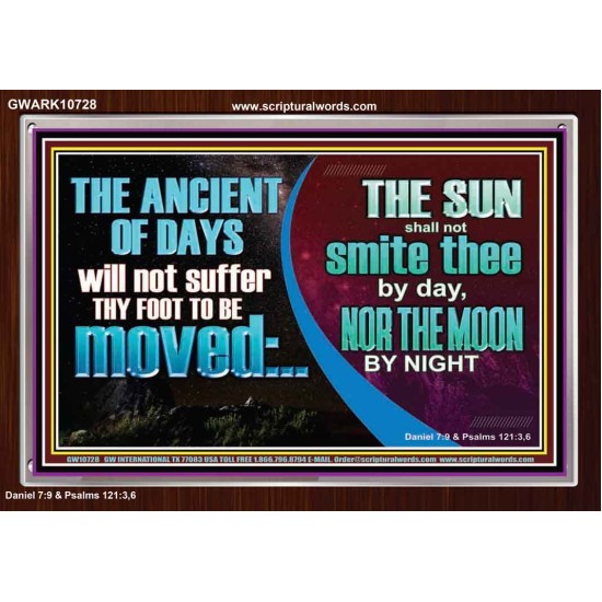 THE ANCIENT OF DAYS WILL NOT SUFFER THY FOOT TO BE MOVED  Scripture Wall Art  GWARK10728  