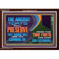 THE ANCIENT OF DAYS SHALL PRESERVE THY GOING OUT AND COMING  Scriptural Wall Art  GWARK10730  "33X25"