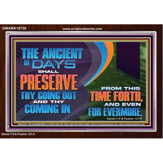 THE ANCIENT OF DAYS SHALL PRESERVE THY GOING OUT AND COMING  Scriptural Wall Art  GWARK10730  