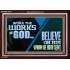WORK THE WORKS OF GOD BELIEVE ON HIM WHOM HE HATH SENT  Scriptural Verse Acrylic Frame   GWARK10742  "33X25"