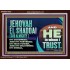 JEHOVAH EL SHADDAI GOD ALMIGHTY OUR GOODNESS FORTRESS HIGH TOWER DELIVERER AND SHIELD  Christian Quotes Acrylic Frame  GWARK10752  "33X25"