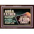 ABBA FATHER WILL OPEN RIVERS IN HIGH PLACES AND FOUNTAINS IN THE MIDST OF THE VALLEY  Bible Verse Acrylic Frame  GWARK10756  "33X25"