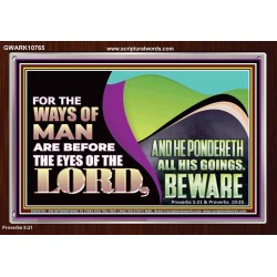 THE WAYS OF MAN ARE BEFORE THE EYES OF THE LORD  Contemporary Christian Wall Art Acrylic Frame  GWARK10765  "33X25"