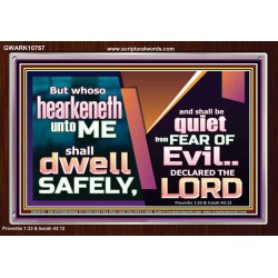 WHOSO HEARKENETH UNTO THE LORD SHALL DWELL SAFELY  Christian Artwork  GWARK10767  "33X25"