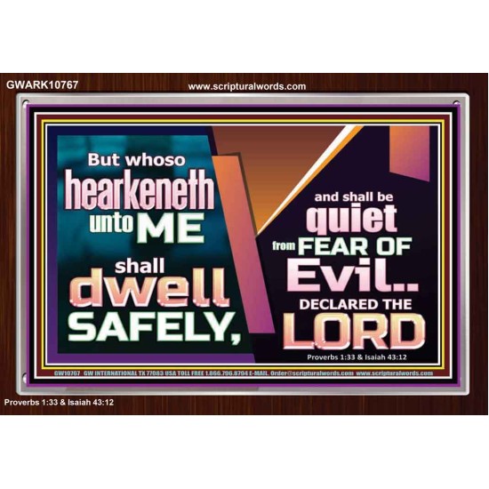 WHOSO HEARKENETH UNTO THE LORD SHALL DWELL SAFELY  Christian Artwork  GWARK10767  