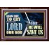 CEASE NOT TO CRY UNTO THE LORD OUR GOD FOR HE WILL SAVE US  Scripture Art Acrylic Frame  GWARK10768  "33X25"