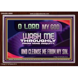 WASH ME THROUGHLY FROM MINE INIQUITY  Scriptural Portrait Acrylic Frame  GWARK10800  "33X25"