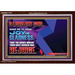 MAKE ME TO HEAR JOY AND GLADNESS  Bible Verse Acrylic Frame  GWARK11737  "33X25"