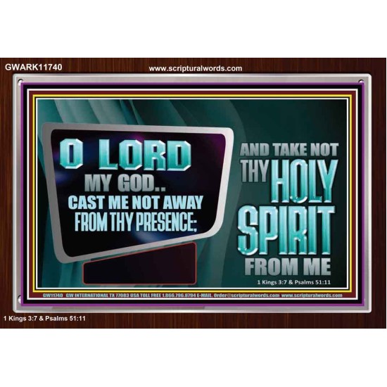 CAST ME NOT AWAY FROM THY PRESENCE AND TAKE NOT THY HOLY SPIRIT FROM ME  Religious Art Acrylic Frame  GWARK11740  