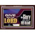 GIVE UNTO THE LORD GLORY DUE UNTO HIS NAME  Ultimate Inspirational Wall Art Acrylic Frame  GWARK11752  "33X25"
