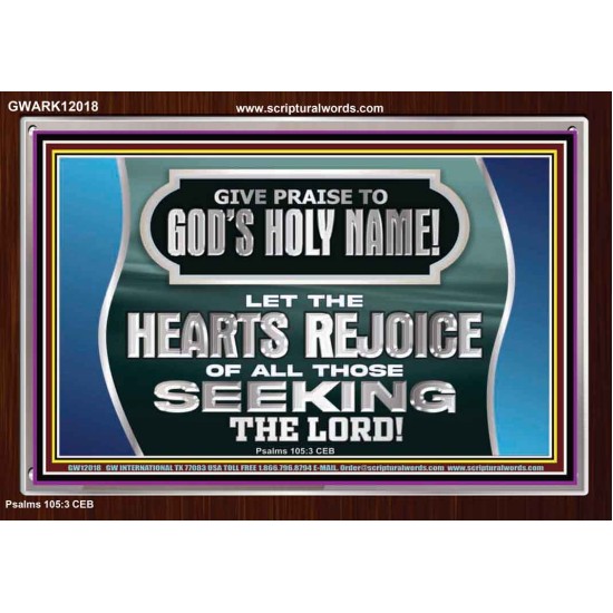 GIVE PRAISE TO GOD'S HOLY NAME  Unique Scriptural Picture  GWARK12018  