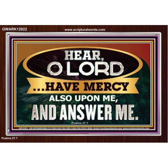 HAVE MERCY ALSO UPON ME AND ANSWER ME  Eternal Power Acrylic Frame  GWARK12022  