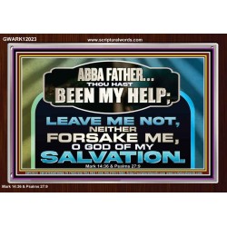 THOU HAST BEEN OUR HELP LEAVE US NOT NEITHER FORSAKE US  Church Office Acrylic Frame  GWARK12023  "33X25"
