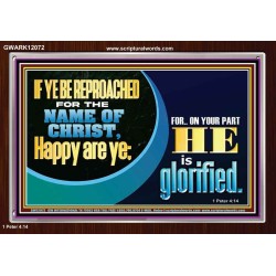 IF YE BE REPROACHED FOR THE NAME OF CHRIST HAPPY ARE YE  Christian Wall Art  GWARK12072  "33X25"