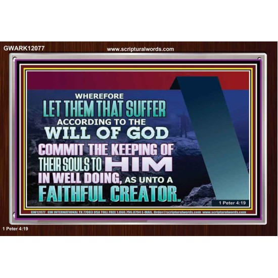 KEEP THY SOULS UNTO GOD IN WELL DOING  Bible Verses to Encourage Acrylic Frame  GWARK12077  