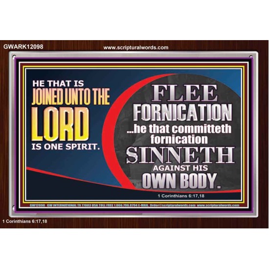 HE THAT IS JOINED UNTO THE LORD IS ONE SPIRIT FLEE FORNICATION  Scriptural Décor  GWARK12098  