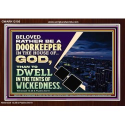BELOVED RATHER BE A DOORKEEPER IN THE HOUSE OF GOD  Bible Verse Acrylic Frame  GWARK12105  "33X25"