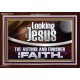 LOOKING UNTO JESUS THE AUTHOR AND FINISHER OF OUR FAITH  Modern Wall Art  GWARK12114  