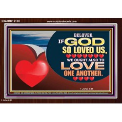 BELOVED IF GOD SO LOVED US  Custom Biblical Paintings  GWARK12130  "33X25"