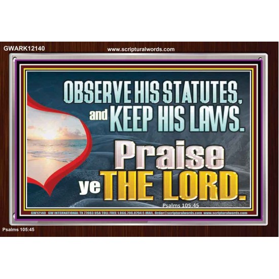 OBSERVE HIS STATUES AND KEEP HIS LAWS  Custom Art and Wall Décor  GWARK12140  