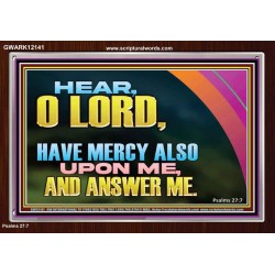 HAVE MERCY ALSO UPON ME AND ANSWER ME  Custom Art Work  GWARK12141  "33X25"