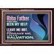 ABBA FATHER OUR HELP LEAVE US NOT NEITHER FORSAKE US  Unique Bible Verse Acrylic Frame  GWARK12142  