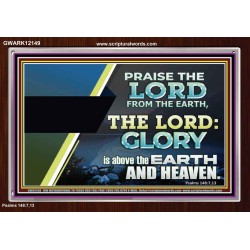 PRAISE THE LORD FROM THE EARTH  Unique Bible Verse Acrylic Frame  GWARK12149  "33X25"