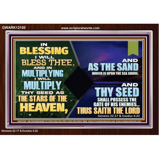 IN BLESSING I WILL BLESS THEE  Unique Bible Verse Acrylic Frame  GWARK12150  