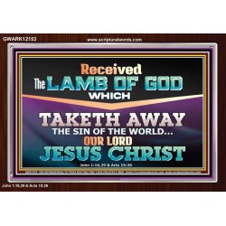 RECEIVED THE LAMB OF GOD OUR LORD JESUS CHRIST  Art & Décor Acrylic Frame  GWARK12153  "33X25"