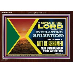 BE SAVED IN THE LORD WITH AN EVERLASTING SALVATION  Printable Bible Verse to Acrylic Frame  GWARK12174  "33X25"