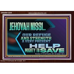 JEHOVAH NISSI OUR REFUGE AND STRENGTH A VERY PRESENT HELP  Church Picture  GWARK12244  "33X25"