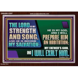 THE LORD IS MY STRENGTH AND SONG AND I WILL EXALT HIM  Children Room Wall Acrylic Frame  GWARK12357  "33X25"