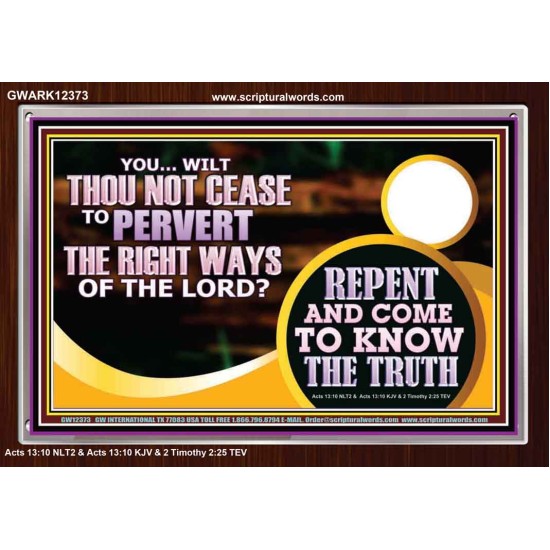 REPENT AND COME TO KNOW THE TRUTH  Eternal Power Acrylic Frame  GWARK12373  