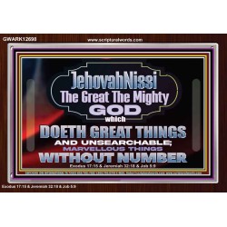 JEHOVAH NISSI THE GREAT THE MIGHTY GOD  Scriptural Décor Acrylic Frame  GWARK12698  "33X25"