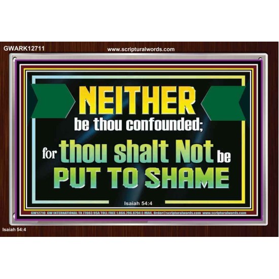 NEITHER BE THOU CONFOUNDED  Encouraging Bible Verses Acrylic Frame  GWARK12711  