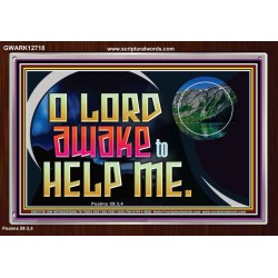 O LORD AWAKE TO HELP ME  Christian Quote Acrylic Frame  GWARK12718  "33X25"